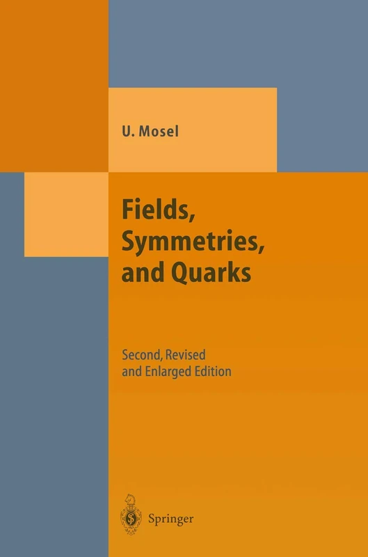 Fields, Symmetries, and Quarks (Theoretical and Mathematical Physics)