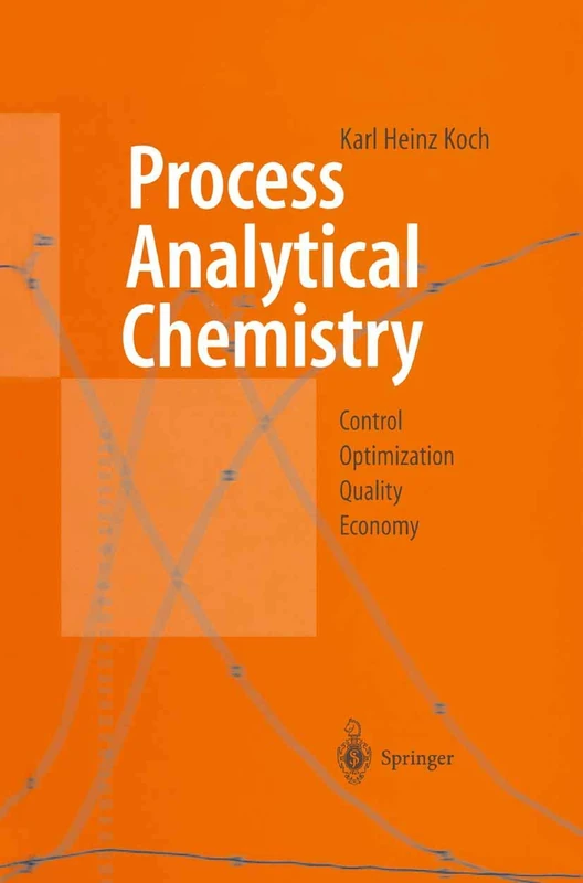Process Analytical Chemistry: Control, Optimization, Quality, Economy