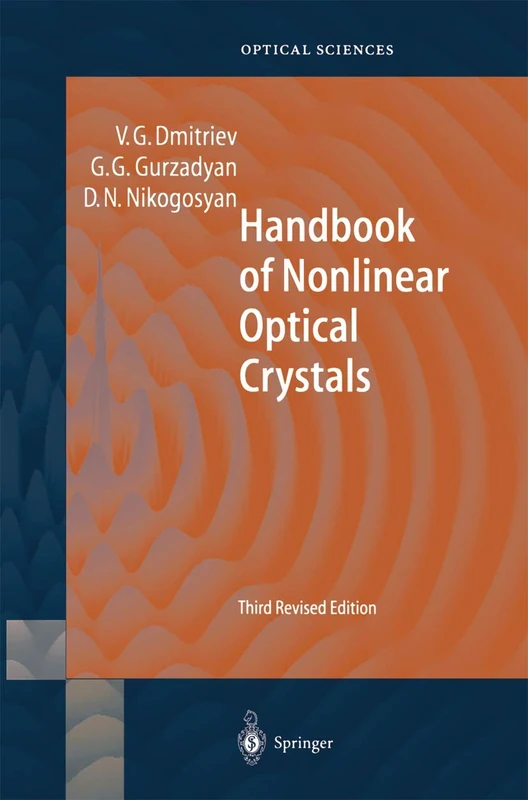 Handbook of Nonlinear Optical Crystals: 64 (Springer Series in Optical Sciences, 64)