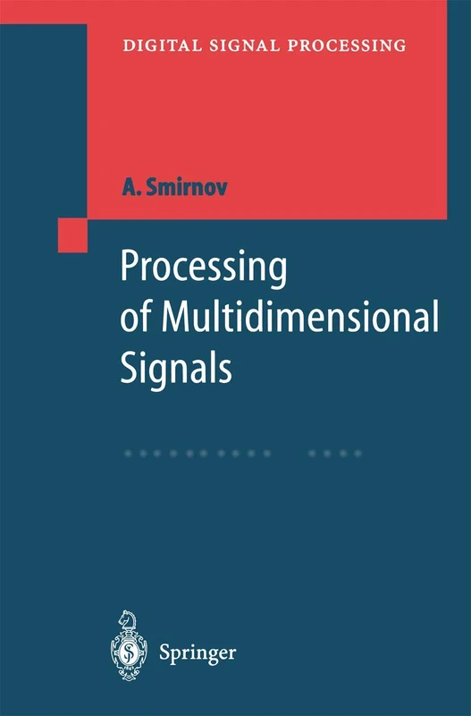 Processing of Multidimensional Signals (Digital Signal Processing)