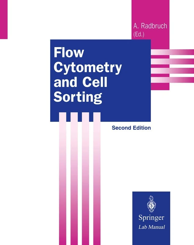 Flow Cytometry and Cell Sorting (Springer Lab Manuals)