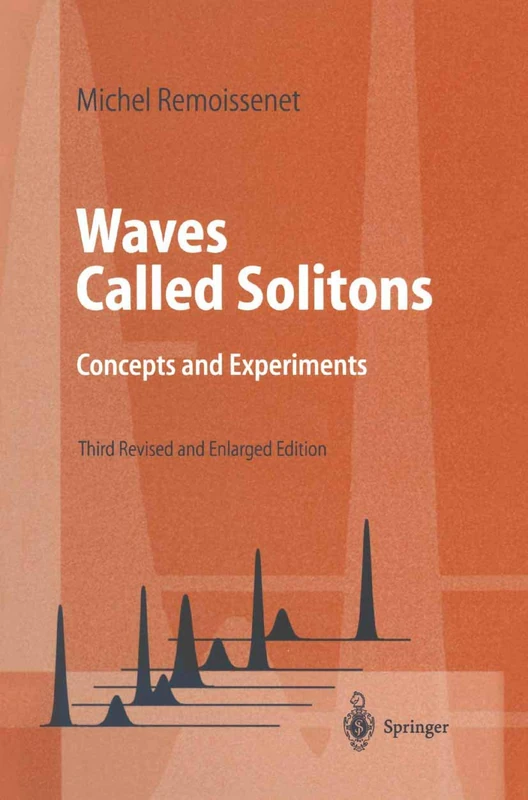 Waves Called Solitons: Concepts and Experiments (Advanced Texts in Physics)