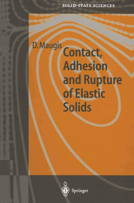 Contact, Adhesion and Rupture of Elastic Solids: 130 (Springer Series in Solid-State Sciences, 130) - Image 1