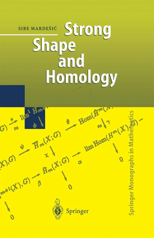 Strong Shape and Homology (Springer Monographs in Mathematics)