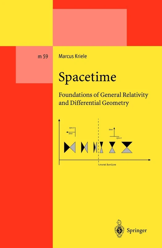 Spacetime: Foundations of General Relativity and Differential Geometry: 59 (Lecture Notes in Physics Monographs, 59)
