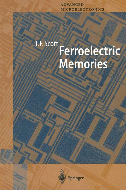 Ferroelectric Memories: 3 (Springer Series in Advanced Microelectronics, 3)