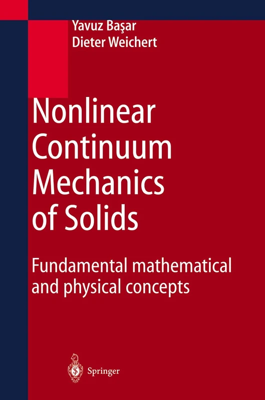 Nonlinear Continuum Mechanics of Solids: Fundamental Mathematical and Physical Concepts