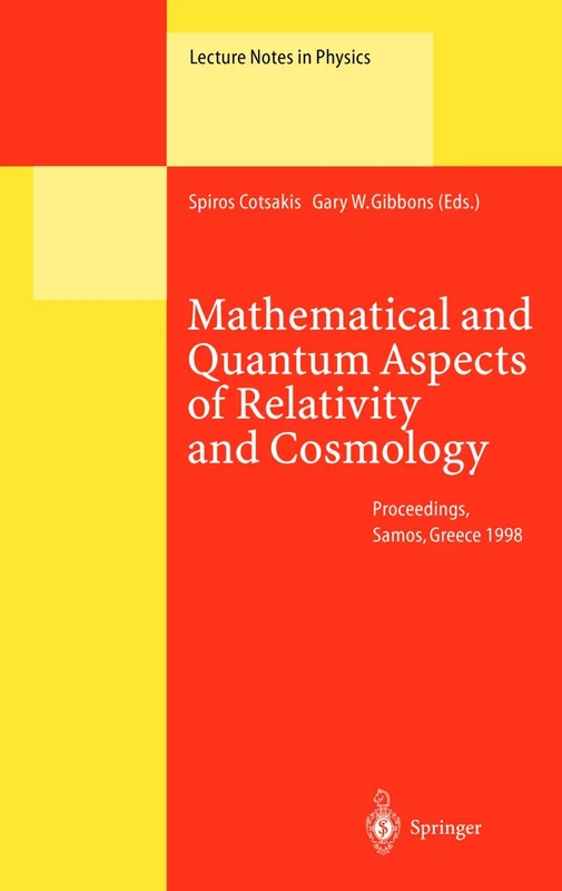 Mathematical and Quantum Aspects of Relativity and Cosmology: Proceedings of the Second Samos Meeting on Cosmology, Geometry and Relativity Held at ... 1998: 537 (Lecture Notes in Physics, 537) - Image 1