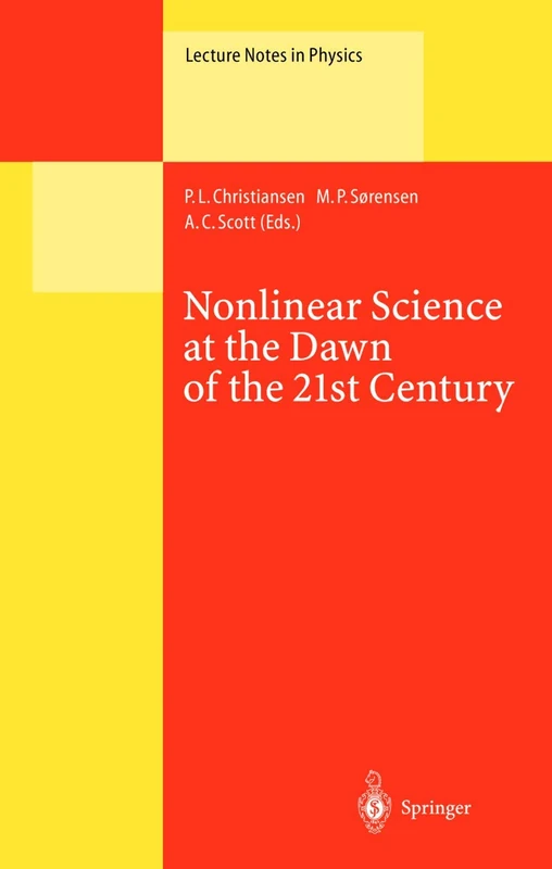 Nonlinear Science at the Dawn of the 21st Century: 542 (Lecture Notes in Physics, 542)