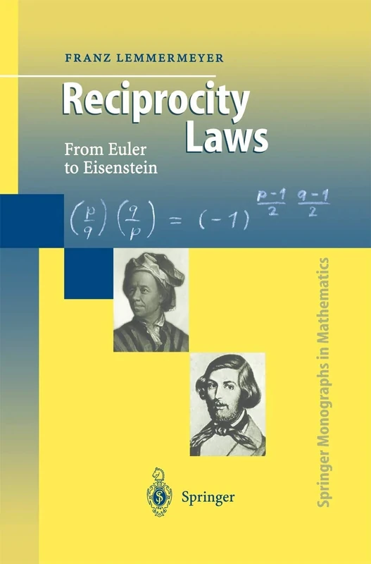 Reciprocity Laws: From Euler to Eisenstein (Springer Monographs in Mathematics) - Image 1