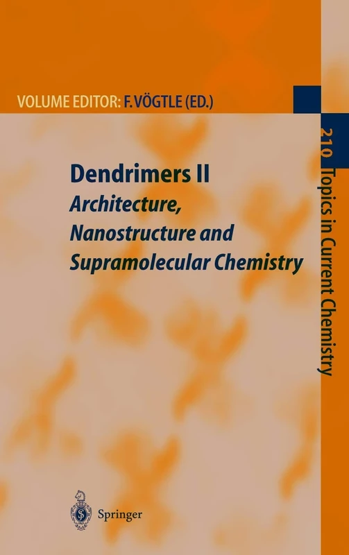 Dendrimers II: Architecture, Nanostructure and Supramolecular Chemistry: 210 (Topics in Current Chemistry, 210)