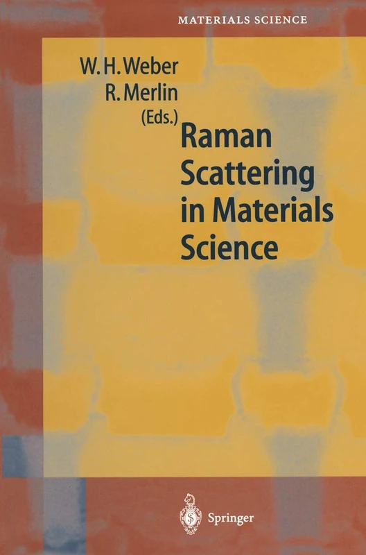 Raman Scattering in Materials Science: 42 (Springer Series in Materials Science, 42)