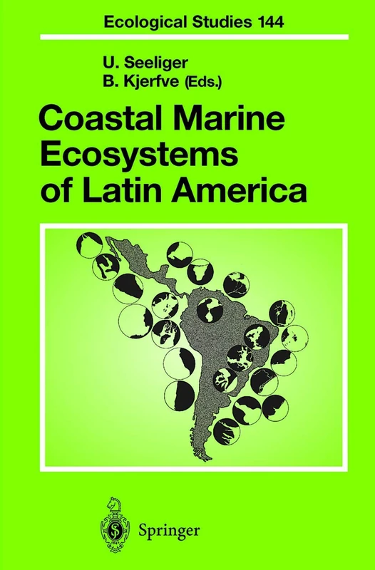 Coastal Marine Ecosystems of Latin America: 144 (Ecological Studies)