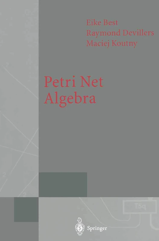 Petri Net Algebra (Monographs in Theoretical Computer Science. An EATCS Series) - Image 1