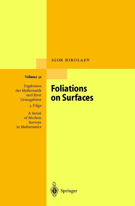 Foliations on Surfaces: 41 (Ergebnisse der Mathematik und ihrer Grenzgebiete. 3. Folge / A Series of Modern Surveys in Mathematics, 41)