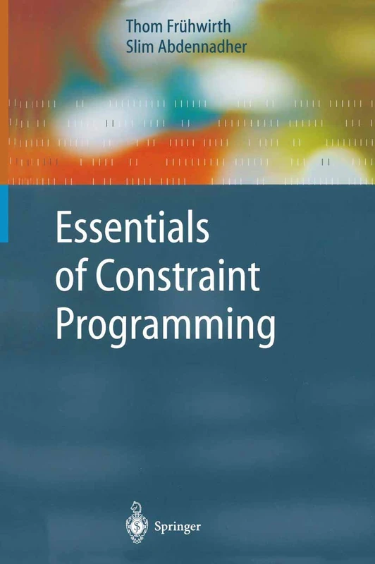 Essentials of Constraint Programming (Cognitive Technologies)