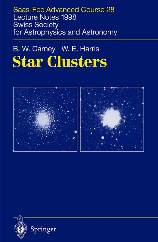 Star Clusters: Saas-Fee Advanced Course 28. Lecture Notes 1998 Swiss Society for Astrophysics and Astronomy