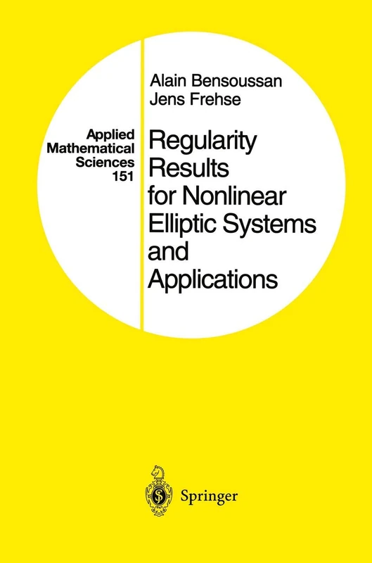 Regularity Results for Nonlinear Elliptic Systems and Applications: 151 (Applied Mathematical Sciences, 151)