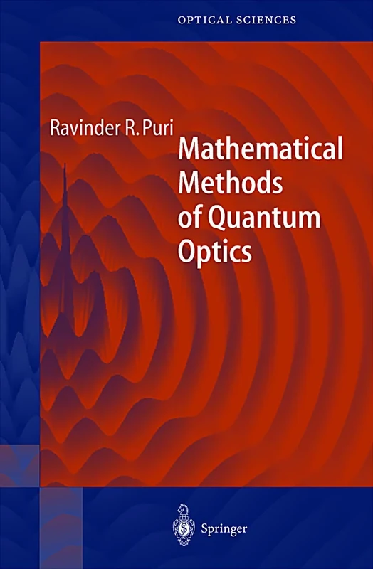 Mathematical Methods of Quantum Optics: 79 (Springer Series in Optical Sciences, 79)
