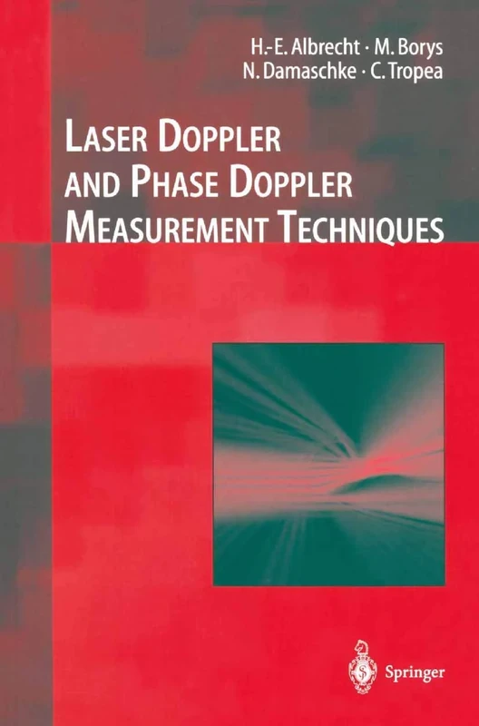 Laser Doppler and Phase Doppler Measurement Techniques (Experimental Fluid Mechanics)