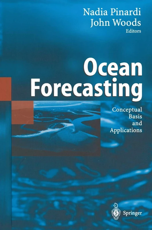 Ocean Forecasting: Conceptual Basis and Applications