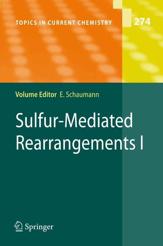 Sulfur-Mediated Rearrangements I: 274 (Topics in Current Chemistry, 274)