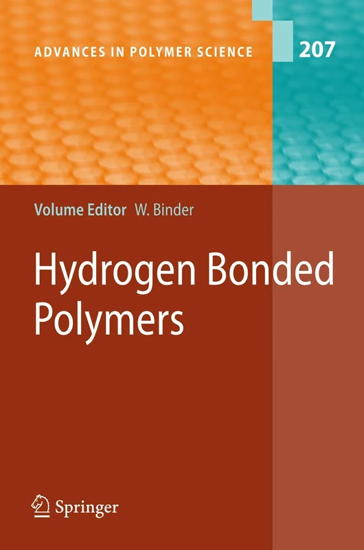 Hydrogen Bonded Polymers: 207 (Advances in Polymer Science, 207)