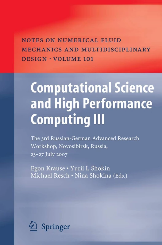 Computational Science and High Performance Computing III: The 3rd Russian-German Advanced Research Workshop, Novosibirsk, Russia, 23 - 27 July 2007: ... Mechanics and Multidisciplinary Design, 101) - Image 1