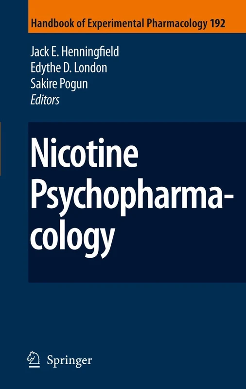 Nicotine Psychopharmacology: 192 (Handbook of Experimental Pharmacology, 192)