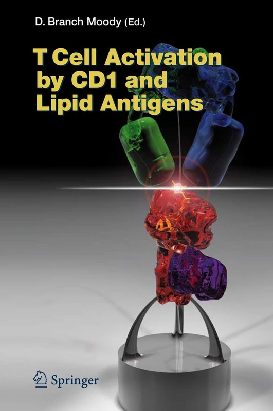 T Cell Activation by CD1 and Lipid Antigens: 314 (Current Topics in Microbiology and Immunology, 314)