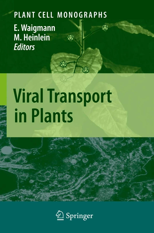 Viral Transport in Plants: 7 (Plant Cell Monographs, 7)