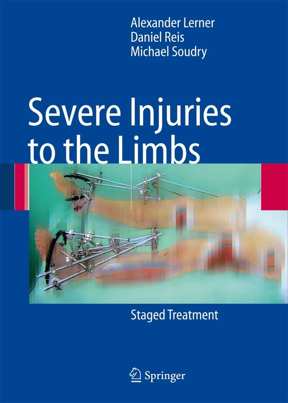Severe Injuries to the Limbs: Staged Treatment