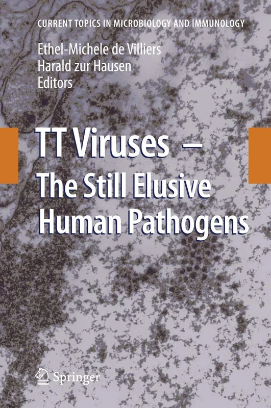 TT Viruses: The Still Elusive Human Pathogens: 331 (Current Topics in Microbiology and Immunology, 331) - Image 1