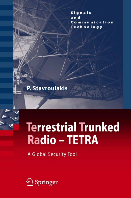 TErrestrial Trunked RAdio - TETRA: A Global Security Tool (Signals and Communication Technology) - Image 1