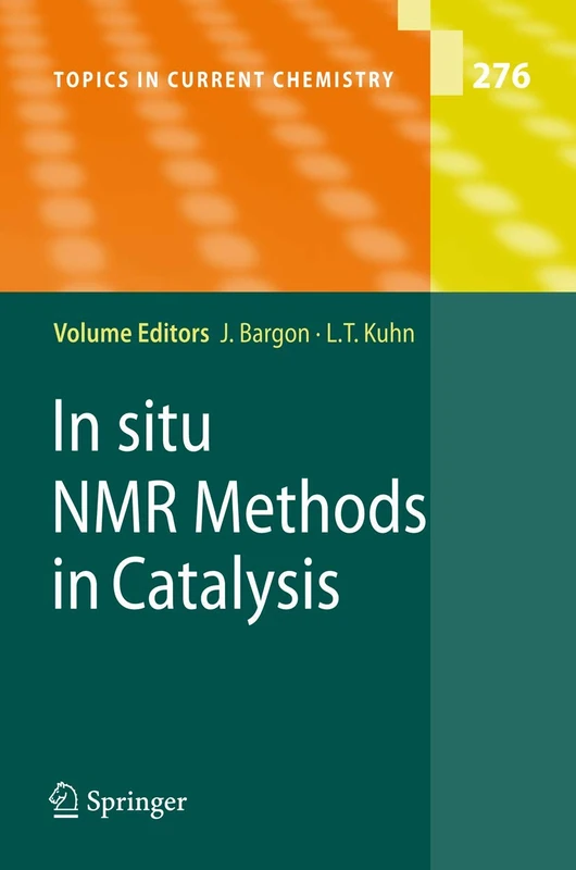 In situ NMR Methods in Catalysis: 276 (Topics in Current Chemistry, 276)