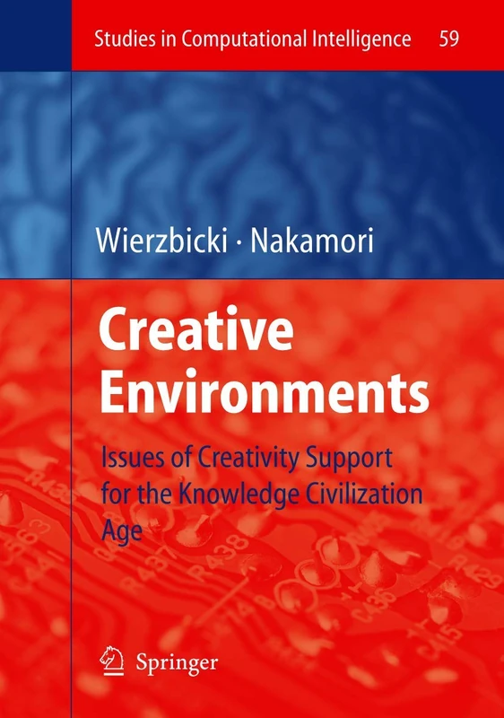 Creative Environments: Issues of Creativity Support for the Knowledge Civilization Age: 59 (Studies in Computational Intelligence, 59) - Image 1