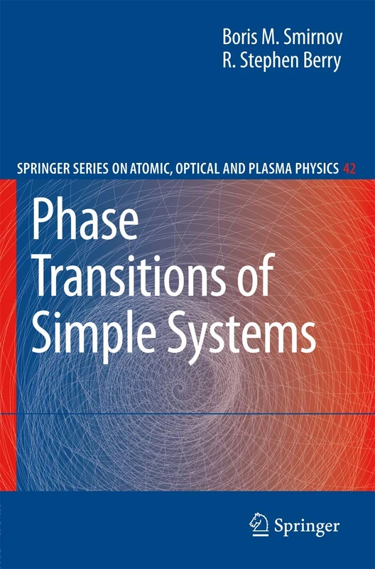 Phase Transitions of Simple Systems: 42 (Springer Series on Atomic, Optical, and Plasma Physics, 42)