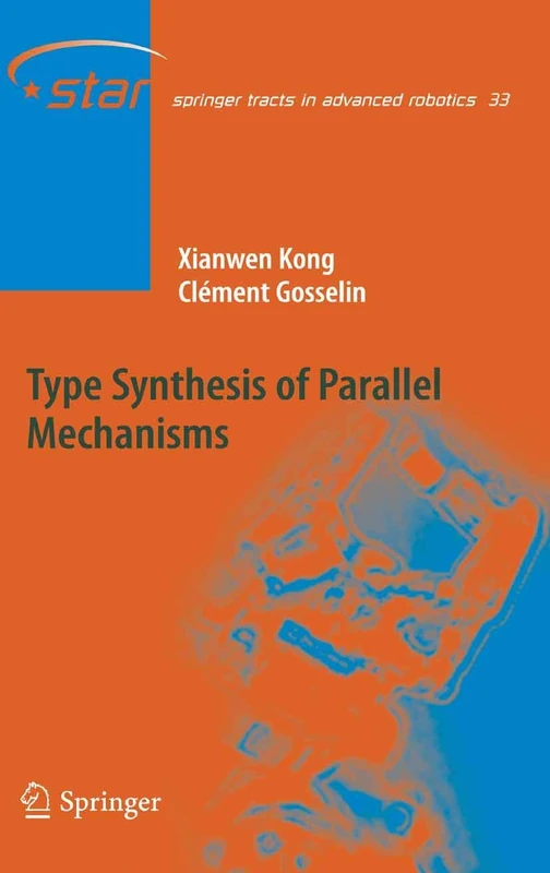 Springer Type Synthesis of Parallel Mechanisms - Robotics Book