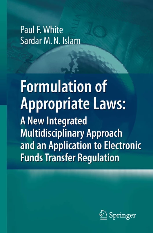 Formulation of Appropriate Laws: A New Integrated Multidisciplinary Approach and an Application to Electronic Funds Transfer Regulation - Image 1