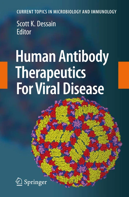 Human Antibody Therapeutics For Viral Disease: 317 (Current Topics in Microbiology and Immunology, 317) - Image 1