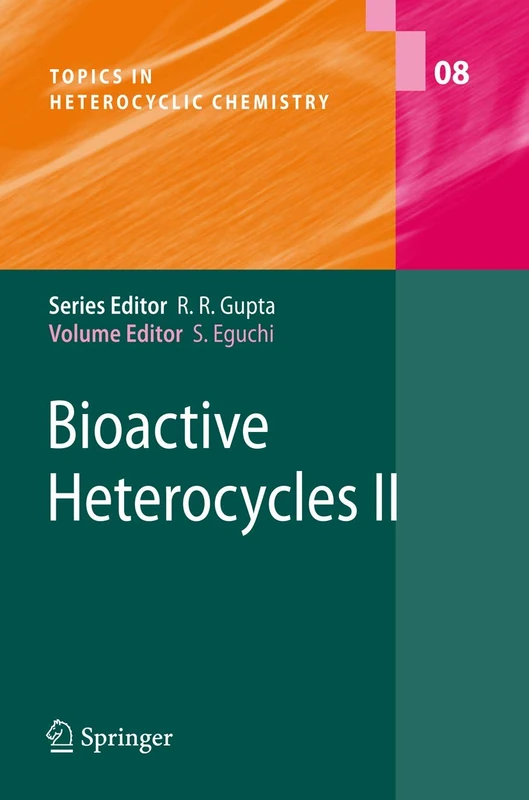Bioactive Heterocycles II: 8 (Topics in Heterocyclic Chemistry, 8)