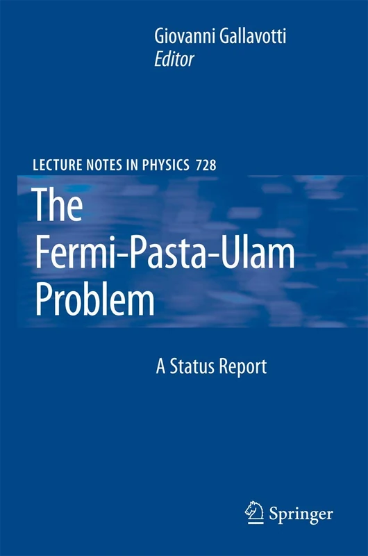 The Fermi-Pasta-Ulam Problem: A Status Report: 728 (Lecture Notes in Physics, 728) - Image 1