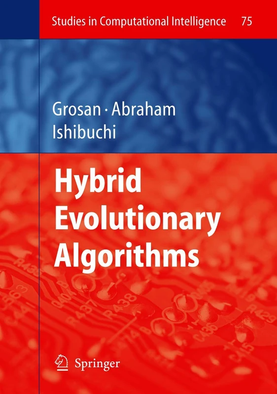 Hybrid Evolutionary Algorithms: 75 (Studies in Computational Intelligence, 75)