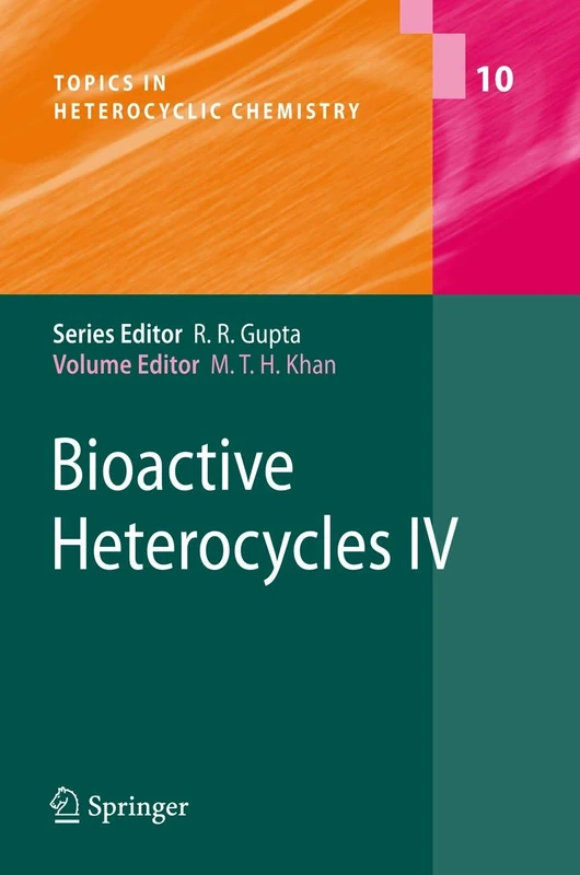Bioactive Heterocycles IV: 10 (Topics in Heterocyclic Chemistry, 10)