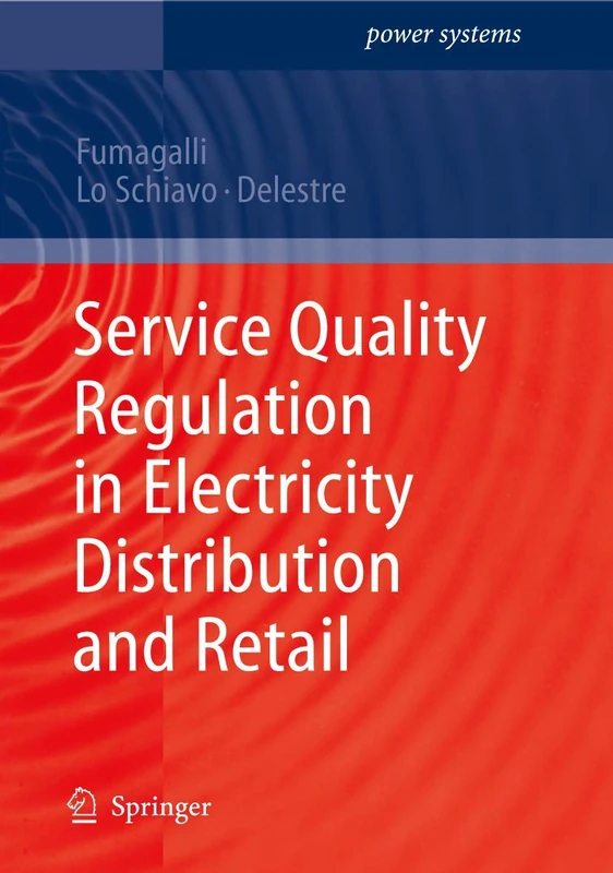 Service Quality Regulation in Electricity Distribution and Retail (Power Systems)