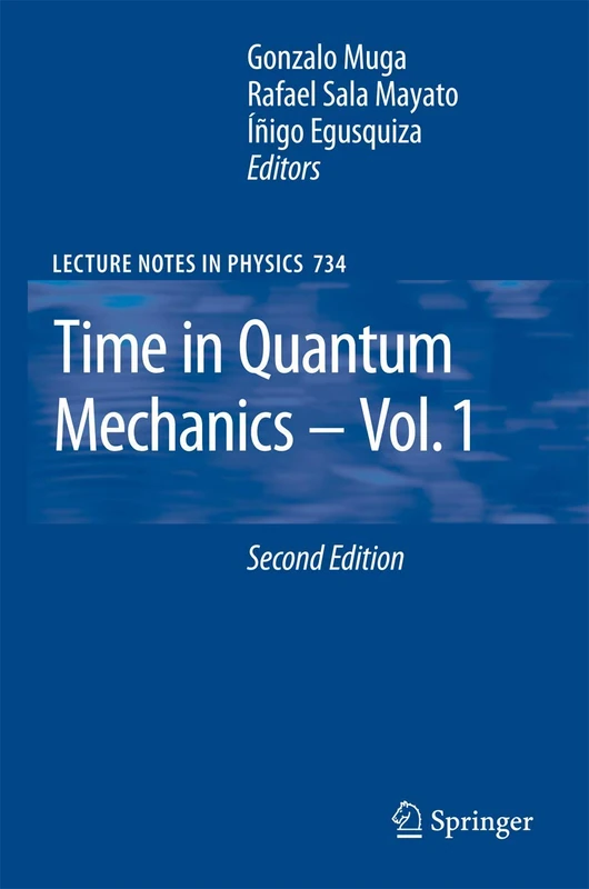 Time in Quantum Mechanics: 734 (Lecture Notes in Physics, 734)