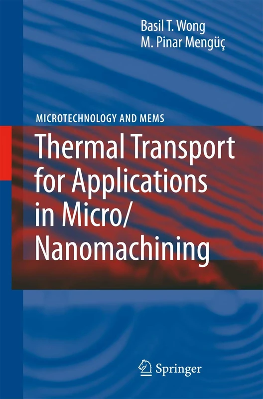 Thermal Transport for Applications in Micro/Nanomachining (Microtechnology and MEMS) - Image 1