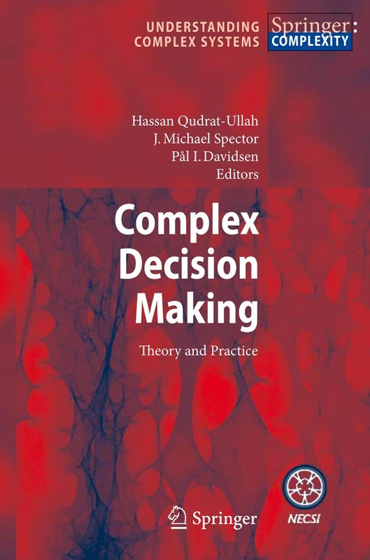 Complex Decision Making: Theory and Practice (Understanding Complex Systems)
