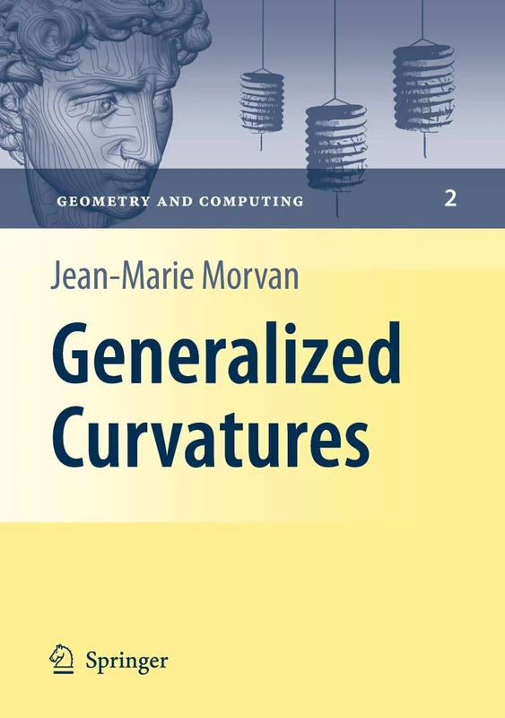 Generalized Curvatures: 2 (Geometry and Computing, 2)