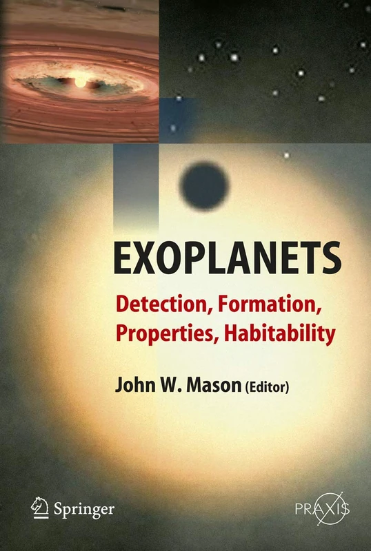 Exoplanets: Detection, Formation, Properties, Habitability (Springer Praxis Books)